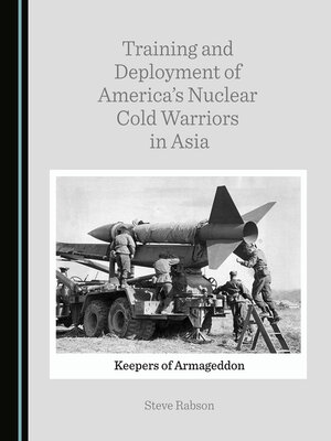 cover image of Training and Deployment of America's Nuclear Cold Warriors in Asia